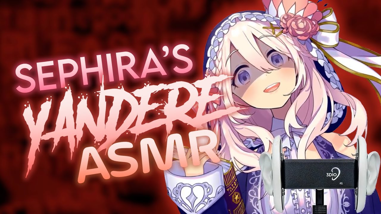 Yandere ASMR with Sephira Su